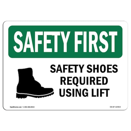 Signmission OSHA Sign, Shoes Required When Using Lift W/ Symbol, 7in X 5in Decal, 7" W, 5" H, Landscape OS-SF-D-57-L-10963